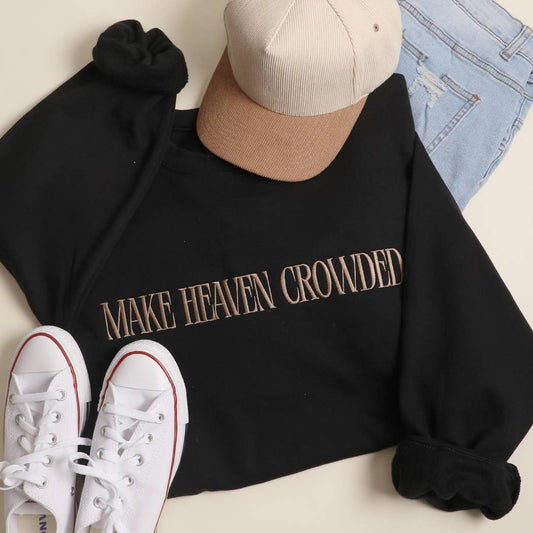 MAKE HEAVEN CROWDED Embroidered Heavyweight Sweatshirt