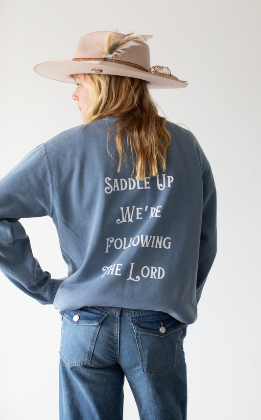 Saddle Up We're Following The Lord Sweatshirt