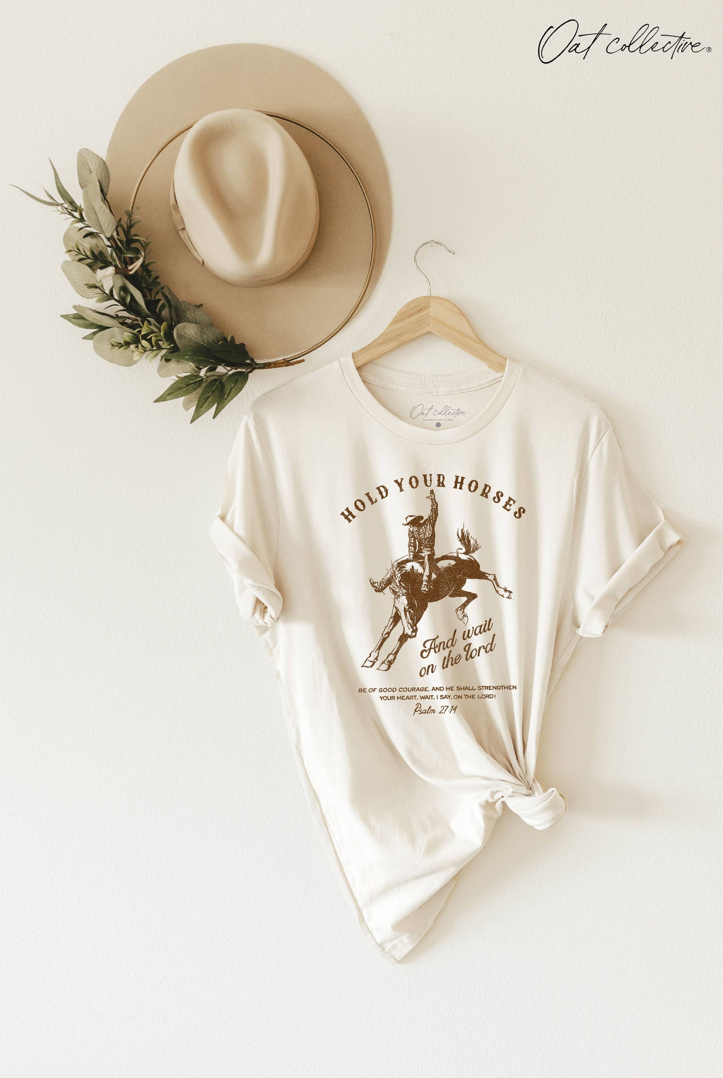 HOLD YOUR HORSES AND WAIT ON THE LORD Graphic T-shirt
