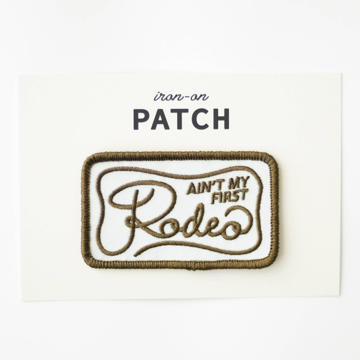 Ain't My Frist Rodeo Embroidered Iron on Patch (Green+White)