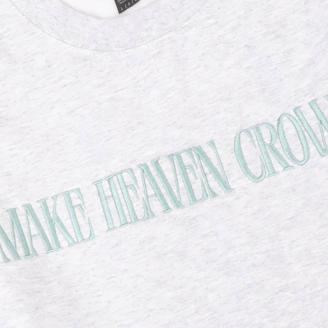 MAKE HEAVEN CROWDED Embroidered Heavyweight Sweatshirt